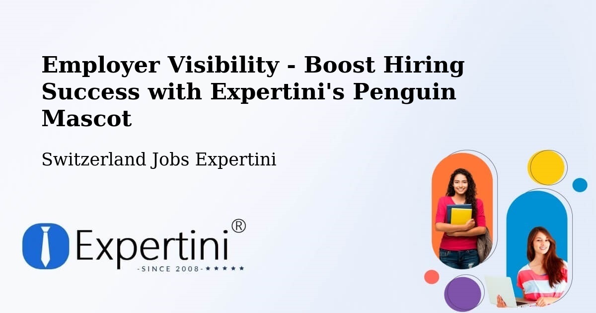 CV and Resume Visibility Optimization – Itingen - Switzerland Jobs Expertini
